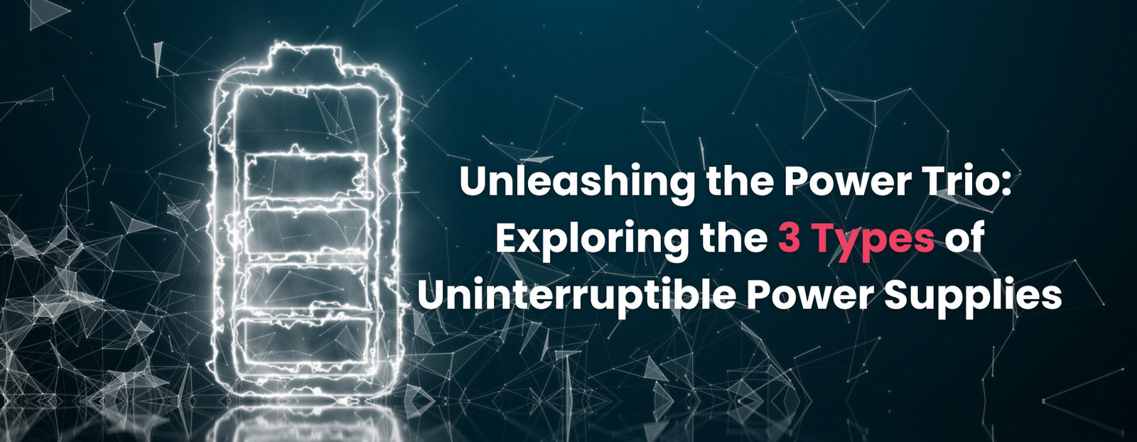 Exploring the 3 Types of Uninterruptible Power Supplies